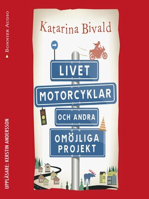 cover image of Livet, motorcyklar och andra omöjliga projekt